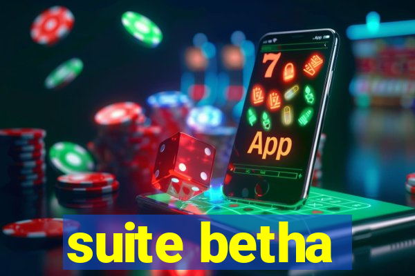 suite betha